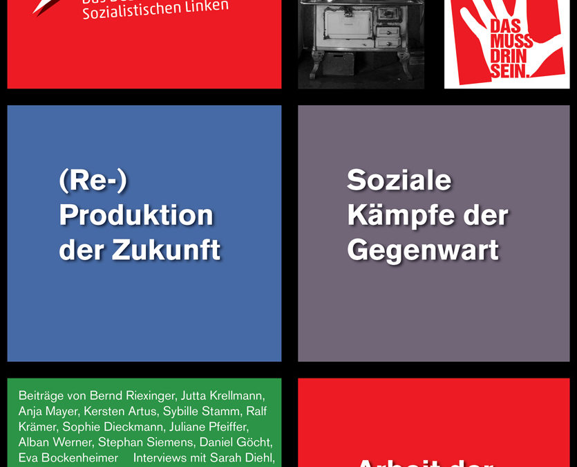 Debattenheft 2015/2: „(Re-)Produktion der Zukunft, Soziale Kämpfe der Gegenwart, Arbeit der Zukunft“